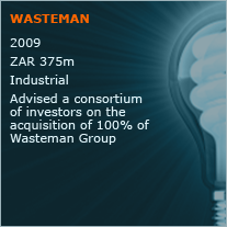 Advised a consortium of investors on the acquisition of 100% of Wasteman Group
